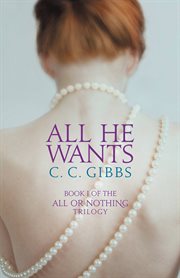 All He Wants : All or Nothing (Gibbs) cover image cdn
