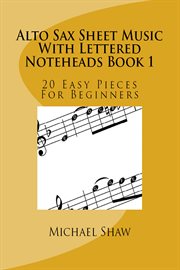 Alto Sax Sheet Music With Lettered Noteheads Book 1 cover image cdn