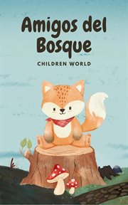 Amigos del Bosque : Children World cover image cdn
