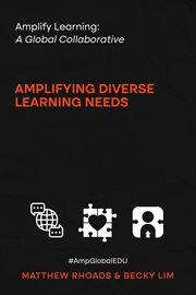 Amplify Learning : A Global Collective. Amplifying Diverse Learning Needs. A Global Collective - cover image cdn