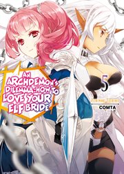 An Archdemon's Dilemma : How to Love Your Elf Bride. Archdemon's Dilemma: How to Love Your Elf Bride cover image cdn