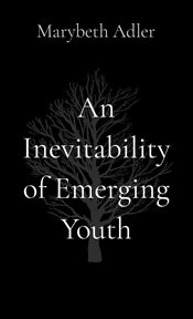 An Inevitability of Emerging Youth cover image cdn