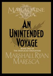 An Unintended Voyage : Maradaine Saga: The Displaced Daughters cover image cdn