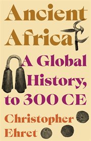 Ancient Africa : A Global History, to 300 CE cover image cdn