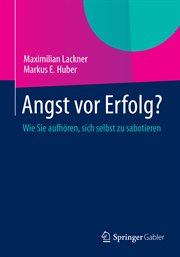 Angst vor Erfolg? : Wie Sie aufhören, sich selbst zu sabotieren cover image cdn