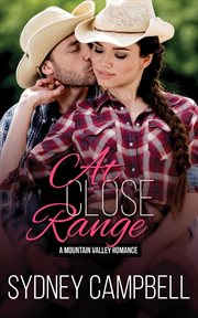 At Close Range : Mountain Valley Romance cover image cdn