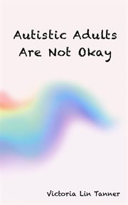 Autistic Adults Are Not Okay cover image cdn