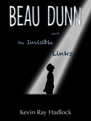 Beau Dunn and the Invisible Links cover image cdn