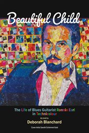 Beautiful Child : The Life of Blues Guitarist Ronnie Earl in Technicolour (as told to..) cover image cdn