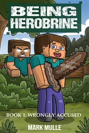 Being Herobrine Book 1 : Wrongly Accused cover image cdn