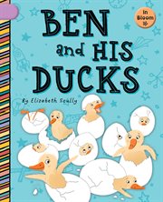 Ben and His Ducks : In Bloom cover image cdn