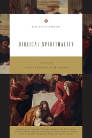 Biblical Spirituality : Theology in Community cover image cdn