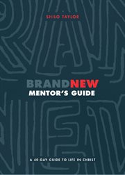 Brand New Mentor's Guide : A 40-Day Guide to Life in Christ cover image cdn