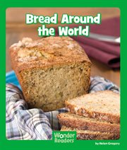 Bread Around the World : Wonder Readers Early Level cover image cdn