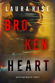 Broken Heart : Ivy Pane Suspense Thriller cover image cdn