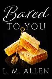 Bared to You : Lay Me Bare cover image cdn