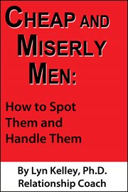 Cheap and Miserly Men : How to Spot Them and Handle Them cover image cdn