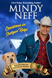 Christmas in Shotgun Ridge : Bachelors of Shotgun Ridge cover image cdn
