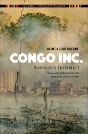 Congo Inc. : Bismarck's Testament. Global African Voices cover image cdn