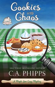 Cookies and Chaos : Maple Lane Mysteries cover image cdn