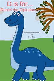 D Is For... Daniel the Diplodocus cover image cdn