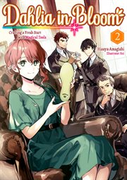 Dahlia in Bloom : Crafting a Fresh Start With Magical Tools Volume 2 cover image cdn