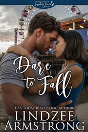 Dare to Fall : Second Chances in Sapphire Cove cover image cdn