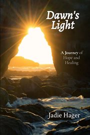 Dawn's Light : A Journey of Hope and Healing cover image cdn