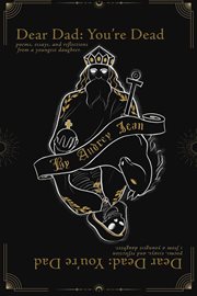 Dear Dad : You're Dead, Dear Dead. You're Dad. Poems, Essays, and Reflections from a Youngest Daughter cover image cdn