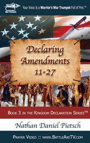 Declaring Amendments 11-27 : Kingdom Declaration cover image cdn