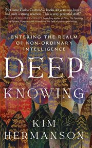 Deep Knowing : Entering the Realm of Non-Ordinary Intelligence cover image cdn