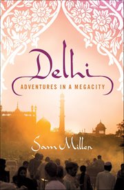 Delhi : Adventures in a Megacity cover image cdn