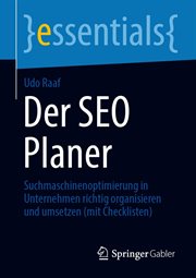 Der SEO Planer : Suchmaschinenoptimierung in Unternehmen richtig organisieren und umsetzen (mit Checklisten). Essentials (German) cover image cdn