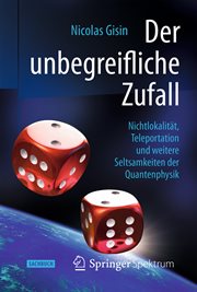 Der unbegreifliche Zufall : Nichtlokalität, Teleportation und weitere Seltsamkeiten der Quantenphysik cover image cdn