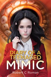 Diary of a Teenaged Mimic Volume One cover image cdn