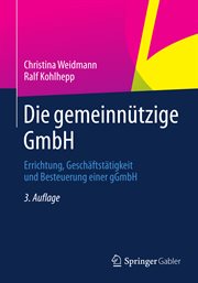 Die gemeinnützige GmbH : Errichtung, Geschäftstätigkeit und Besteuerung einer gGmbH cover image cdn