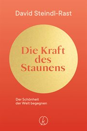 Die Kraft des Staunens : Der Schönheit der Welt begegnen cover image cdn