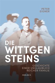 Die Wittgensteins : Geschichte einer schrecklich reichen Familie cover image cdn