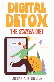 Digital Detox : The Screen Diet cover image cdn