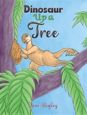Dinosaur Up a Tree cover image cdn