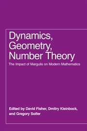 Dynamics, Geometry, Number Theory : The Impact of Margulis on Modern Mathematics cover image cdn