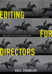 Editing for Directors : A Guide for Creative Collaboration cover image cdn