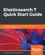 Elasticsearch 7 Quick Start Guide cover image cdn