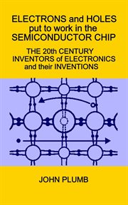 Electrons and Holes Put to Work in the Semiconductor Chip cover image cdn