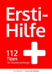 Ersti-Hilfe : 112 Tipps für Studienanfänger - erfolgreich studieren ab der ersten Vorlesung cover image cdn