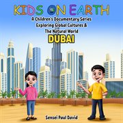 Exploring Global Cultures & The Natural World : Kids On Earth A Children's Documentary Series Exploring Global Cultures and The cover image cdn