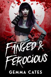 Fanged and Ferocious : Almost Human Vampire Romance cover image cdn