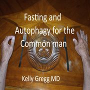 Fasting and Autophagy for the Common Mann cover image cdn