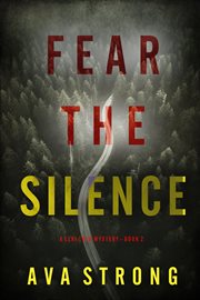 Fear the Silence : Lexi Cole Suspense Thriller cover image cdn