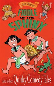 Fiddle of the Sphinx and Other Quirky Comedy Tales cover image cdn